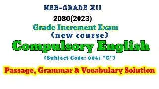 Class 12 || Grade Increment Exam 2080 || New Course || Compulsory English