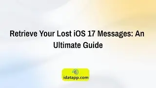 How Can i Recover Deleted Messages in iOS 17