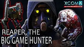 Reaper, The God of Late-Game 🌏 XCOM 2: War of the Chosen Guide