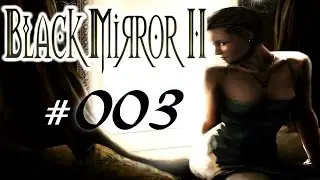 Let's Play Black Mirror II Folge #003 - Dr. Cox dreht nicht mehr für Scrubs xD
