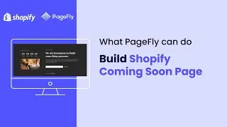 Shopify Coming Soon Page example built by PageFly #1 Shopify Page Builder