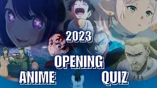 ANIME OPENING QUIZ - 2023 EDITION - MY TOP 40 OPENINGS