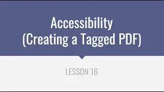 Accessibility (Creating a Tagged PDF)
