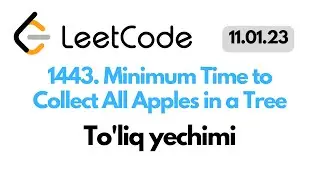 LeetCode Minimum Time to Collect All Apples in a Tree to'liq yechimi