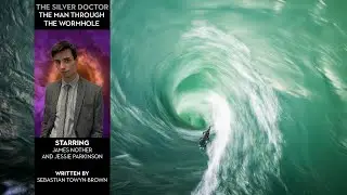 The Silver Doctor | Series 4 Episode 2 | The Man Through the Wormhole (Doctor Who Fan Audio)