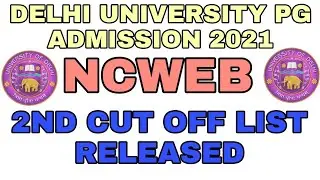 DU PG ADMISSION 2021| NCWEB 2ND CUT OFF LIST RELEASED 🔥 