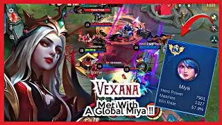 VEXANA MET A GLOBAL MIYA AND  TORTURED HIM AND HIS TEAM BRUTALLY 15 KILLS! - MLBB
