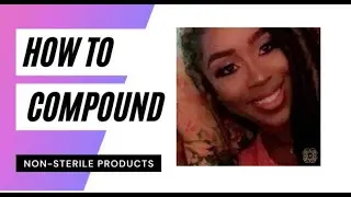 How to Compound Non Sterile Products 1 13 2021