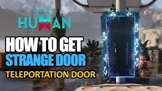 Teleport Door in Once Human