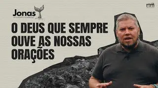 #001 O DEUS QUE SEMPRE OUVE A NOSSA ORAÇÃO (JN.2.2).