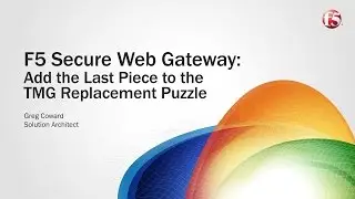 TMG Replacement with F5 Secure Web Gateway