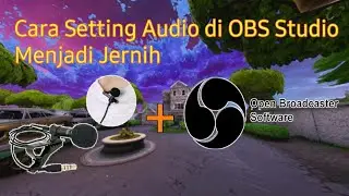 #4 Tutorial Cara Setting Audio di OBS Studio Menjadi Jernih (Microphone + OBS Studio)