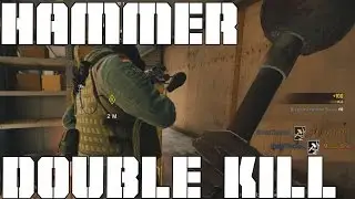 The Hammer Double Kill - Rainbow Six Siege Highlights