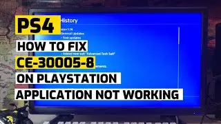 How To Fix Ce-30005-8 Error PS4 Application Not Working New