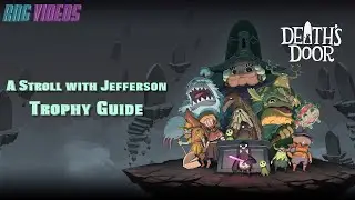 Death's Door - A Stroll with Jefferson Trophy Guide