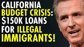 California Approves $150K Home Loans for Illegal Immigrants Amid Budget Crisis