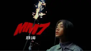Jer 柳應廷《MM7》 Official Music Video