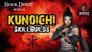 🌀Kunoichi | PVP - PVE【Skill-builds & Combos】Black Desert Mobile