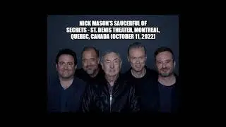 Nick Mason's Saucerful of Secrets – Live at St. Denis Theater, Montreal, QC (10-11-2022) Full Audio