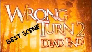 Wrong turn 2 best scene
