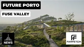Future Porto - Fuse Valley -  Developer Castro Group and FARFETCH HQ by BIG