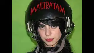 ♫ Maltratada ♪
