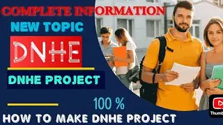 DNHE PROJECT 2023-24 | HOW TO MAKE DNHE PROJECT |