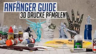 3D Druck Figuren BEMALEN für ANFÄNGER! Ist das schwer? (Guide)