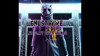 Ghostwire: Tokyo Ep. 1 Playthrough with iTonbo