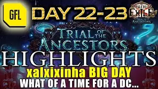 Path of Exile 3.22: TRIAL OF THE ANCESTORS DAY #22-23 XALXIXINHA'S BIG DAY, UNLUCKY DC MOMENT