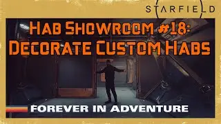 Starfield Hab Showroom 18: Custom Habs