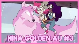 NINA GOLDEN AU #3 | Steven Universe