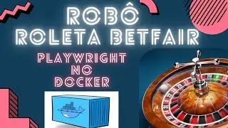 Raspando dados de Roletas na Betfair -  Playwright com Container