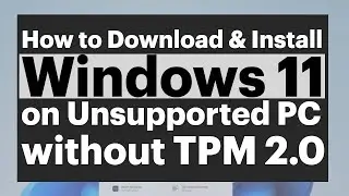 How to Install Windows 11 without TPM 2.0 and Secure Boot | No ISO Modification
