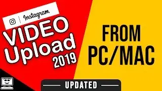 How To Upload Videos To Instagram From PC (Easy Way 2019)