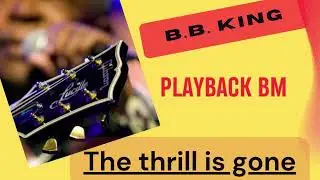 The thrill is gone B.B. King Backingtrack