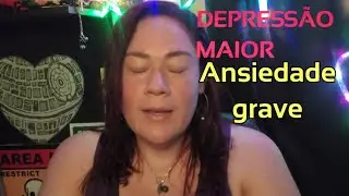 Depressão maior e ansiedade grave