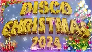 Best Disco Christmas 2024 - Disco Christmas Remix Nonstop