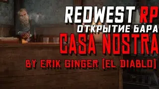 Открытие бара CASA NOSTRA \ RedWest RP !