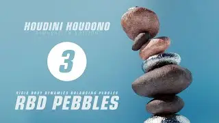 Stacking Pebbles in Houdini (RBD) — HHS1:E3