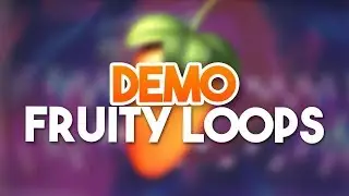 FRUITY LOOPS DEMO - Fruity Loops Tutorial