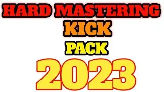 Hard Mastering Kick Pack ।। Hard Punch 👊 Kick Pack ।। 2023 EDM Punch Kick Pack ।। GP FLM