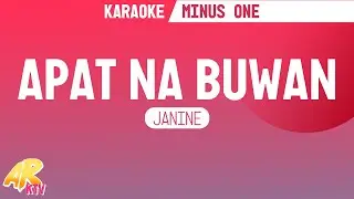 Apat Na Buwan - Janine Teñoso [KARAOKE/MINUS ONE]