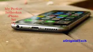 My Perfect Jailbroken Device Set Up
