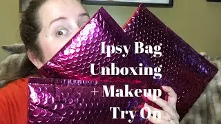 Three Ipsy Bag Unboxing Plus Makeup Application Inspired by Alexandria Ryan