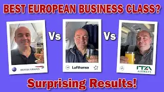 BA vs Lufthansa vs ITA: Surprising results for Best Business Class In Europe?