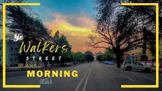 Walkers Street waali morning | #MorningWalkVlog