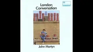 John Martyn:-'Don't Think Twice It's Alright'