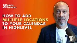 Add Multiple Locations to HighLevel CRM Calendars #GHL #GoHighLevel