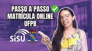 Como fazer a matrícula online da UFPB no SIGAA? Expliquei tudo aqui